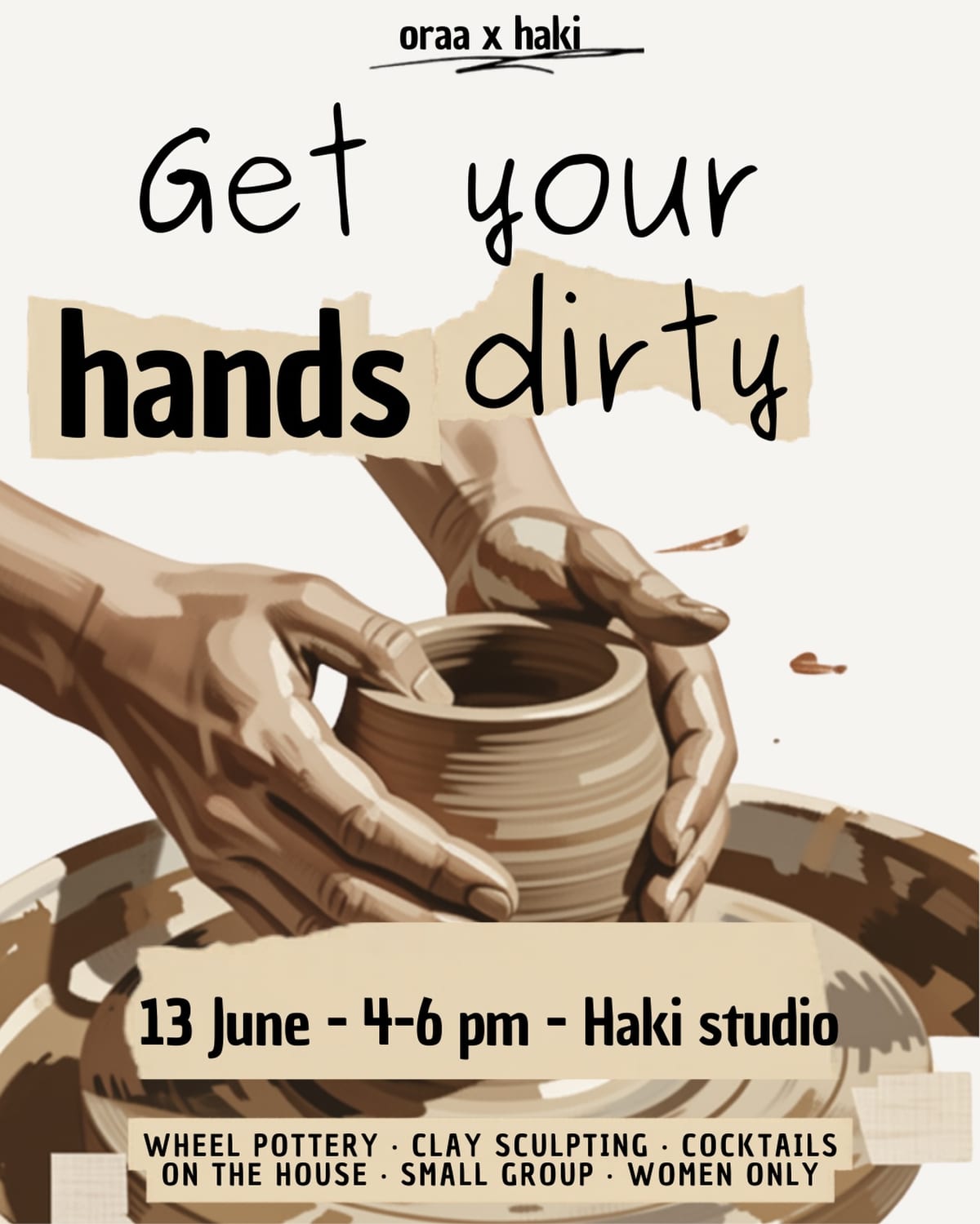 Get Your Hands Dirty – Pottery Workshop by Oraa x Haki