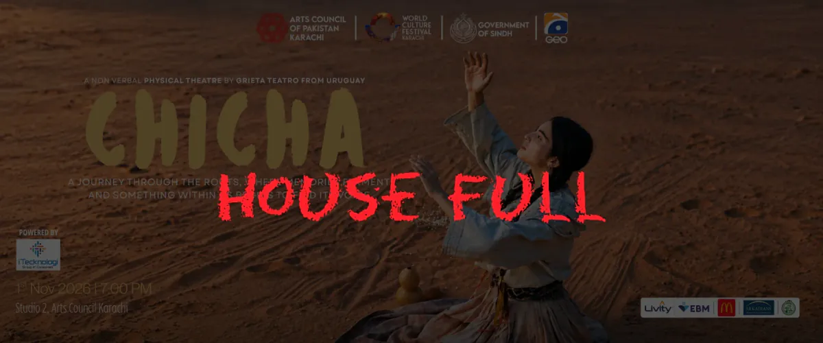 Chicha — Physical Theatre by Grieta Teatro at Arts Council of Pakistan, Karachi