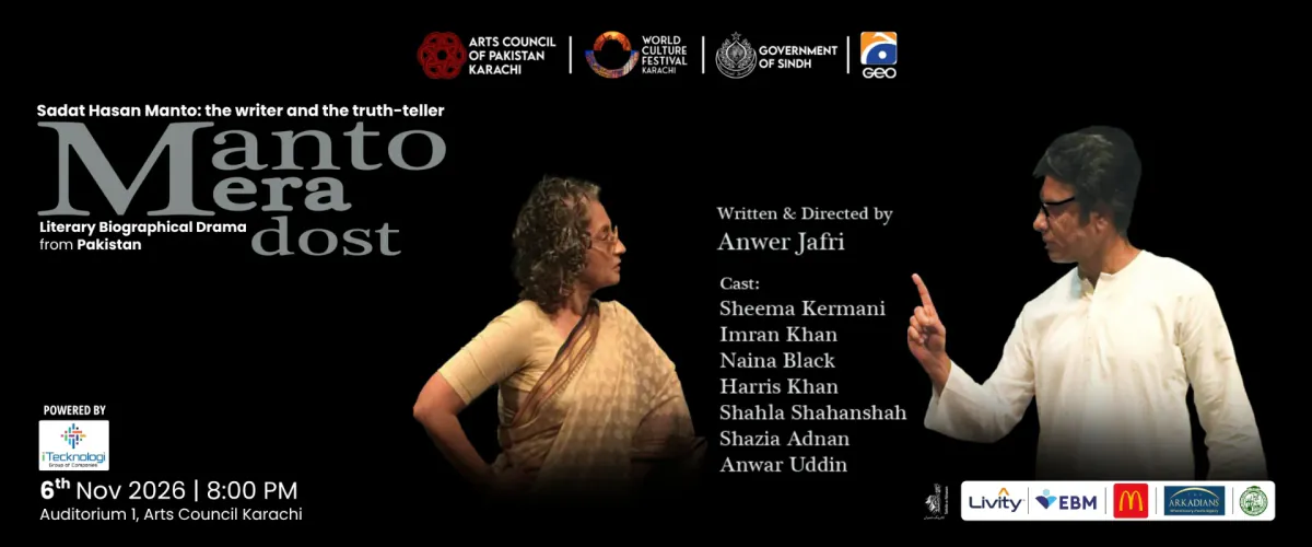 Manto Mera Dost — Biographical Drama at Auditorium 1, Arts Council Karachi