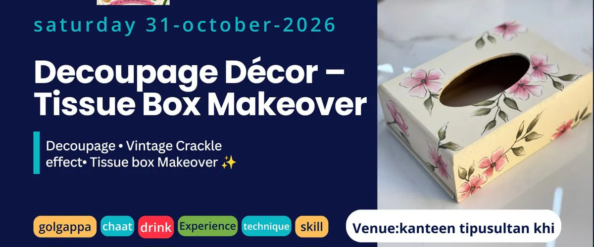 Decoupage Tissue Makeover Workshop at Kanteen, Tipu Sultan Road