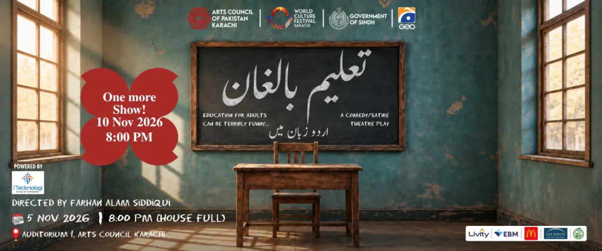 Taleem-e-Balighan — A Comedy-Satire Play at Auditorium 1, Arts Council Karachi
