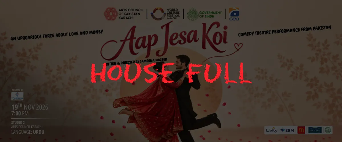 Aap Jesa Koi – Comedy Theatre at Studio 2, Arts Council Karachi