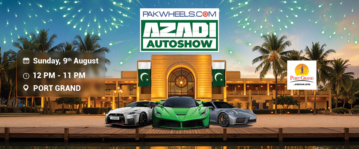 PakWheels Azadi Auto Show at Port Grand