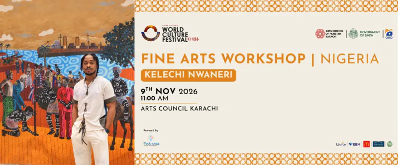 Fine Arts Workshop by Kelechi Nwaneri – World Culture Festival Karachi 2026
